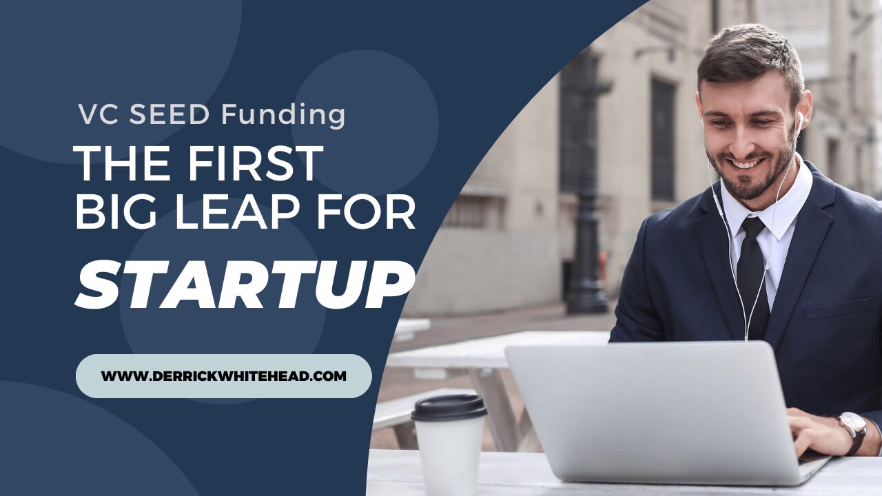 VC Seed Funding: The First Big Leap for a Startup
